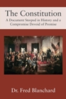 The Constitution : A Document Steeped in History and a Compromise Devoid of Promise - Book