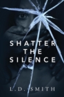 Shatter the Silence - Book