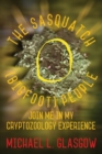 The Sasquatch (Bigfoot) People : Join Me In My Cryptozoology Experience - Book