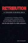 Retribution : A Teacher Strikes Back - Book