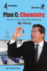 Plan C : Chemistry - Growth in the Laboratory Business: My Story - Book