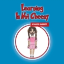 Learning Is Not Cheesy - Book