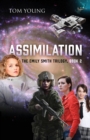 Assimilation : The Emily Smith Trilogy, Book 2 - Book