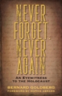 Never Forget, Never Again : An Eyewitness to the Holocaust - Book