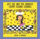 Livy Luz and the Crunchy Chewy Cosmic Cookies - Book