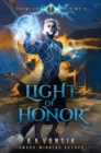 Primeval Origins: Light of Honor : Book Two of the Primeval Origins Epic Saga - eBook