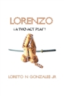 Lorenzo : (A Two Act Play) - Book