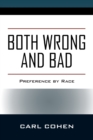 Both Wrong and Bad : Preference by Race - Book