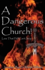 A Dangerous Church : Love That Hell Can't Stop - Book