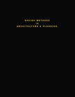 Design Methods in Architecture & Planning. "Design is Silent." - Book