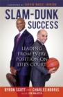 Slam-Dunk Success : Leading from Every Position on Life's Court - Book