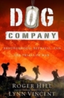 Dog Company : A True Story of Enemy Spies, Battlefield Courage, and Soldiers on Trial in Afghanistan - Book
