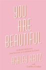 You Are Beautiful : A Model Makeover from Insecure to Confident in Christ - Book