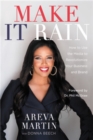 Make It Rain! : How to Use the Media to Revolutionize Your Business & Brand - Book