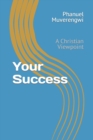 Your Success : A Christian Viewpoint - Book