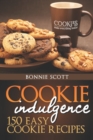 Cookie Indulgence : 150 Easy Cookie Recipes - Book