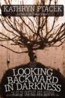 Looking Backward in Darkness : Tales of Fantasy and Horror - Book