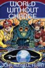 World Without Chance : Classic Pulp Science Fiction Stories in the Vein of Stanley G. Weinbaum - Book