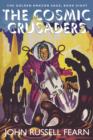 The Cosmic Crusaders : The Golden Amazon Saga, Book Eight - Book