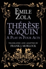 Therese Raquin : A Play in Four Acts - Book
