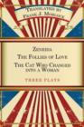 Zeneida & the Follies of Love & the Cat Who Changed Into a Woman : Three Plays - Book