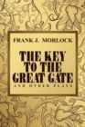 The Key to the Great Gate and Other Plays - Book