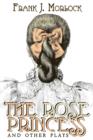 The Rose Princess and Other Plays - Book