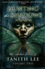 Hunting the Shadows: The Selected Stories of Tanith Lee Volume 2 - Book