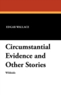 Circumstantial Evidence and Other Stories - Book