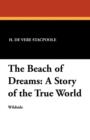 The Beach of Dreams : A Story of the True World - Book