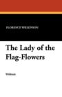 The Lady of the Flag-Flowers - Book