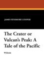 The Crater or Vulcan's Peak : A Tale of the Pacific - Book