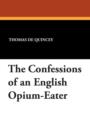 The Confessions of an English Opium-Eater - Book
