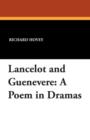 Lancelot and Guenevere : A Poem in Dramas - Book