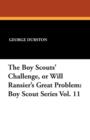The Boy Scouts' Challenge, or Will Ransier's Great Problem : Boy Scout Series Vol. 11 - Book