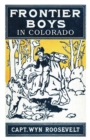 The Frontier Boys in Colorado, or Captured by Indians - Book
