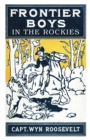 The Frontier Boys in the Rockies, or a Winter in the Big Canyon - Book