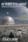 Beyond the Orbit : Australian Science Fiction to 1935 - Book
