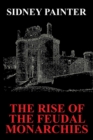 The Rise of the Feudal Monarchies - Book
