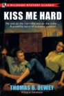 Kiss Me Hard : A Wildside Mystery Classic - Book