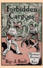 Forbidden Cargoes (Mystery Stories for Boys, Vol. 10) - Book
