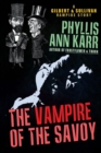 The Vampire of the Savoy : A Gilbert & Sullivan Vampire Story - Book