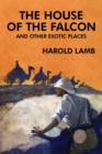 The House of the Falcon and Other Exotic Places - Book