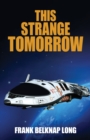 This Strange Tomorrow - Book