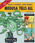 Medusa Tells All : Beauty Missing, Hair Hissing - Book