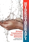 Hydrotherapy : Simple Treatments for Common Ailments - Book
