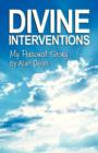 Divine Interventions : My Personal Story - Book