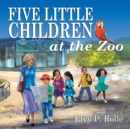 Five Little Children at the Zoo - Book