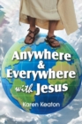 Anywhere and Everywhere with Jesus - Book