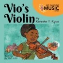 Vio's Violin : We Imagine Music Series - Book
